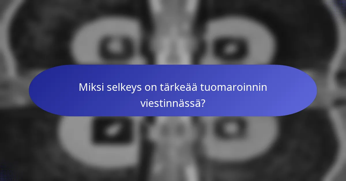 Miksi selkeys on tärkeää tuomaroinnin viestinnässä?