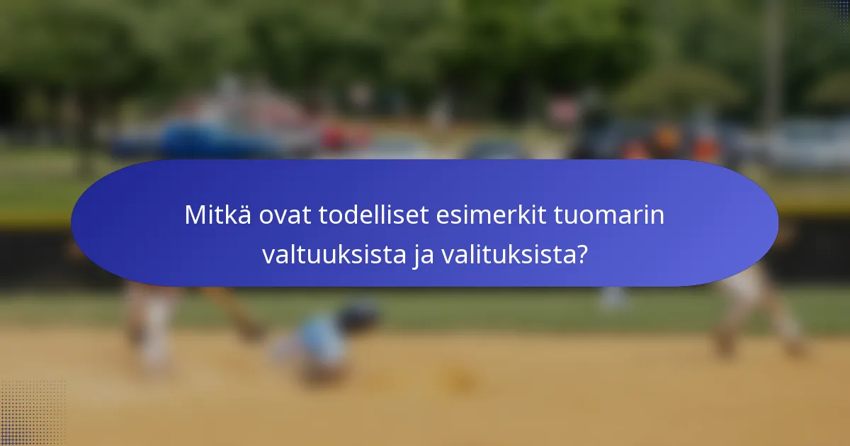 Mitkä ovat todelliset esimerkit tuomarin valtuuksista ja valituksista?